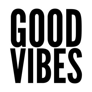 GOOD VIBES T-Shirt