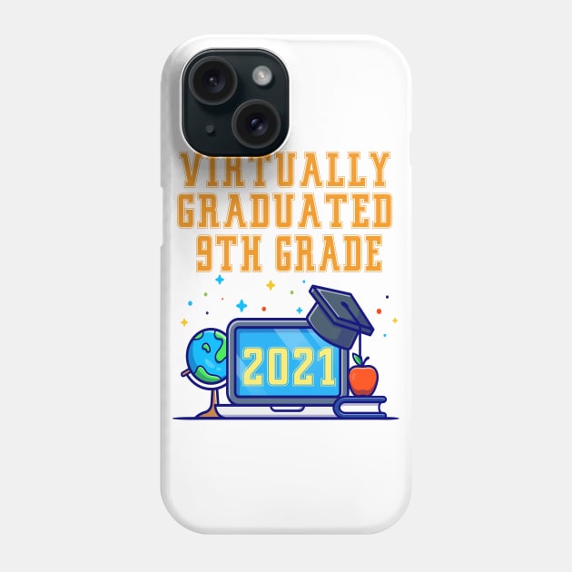 Kids Virtually Graduated 9th Grade in 2021 Phone Case by artbypond