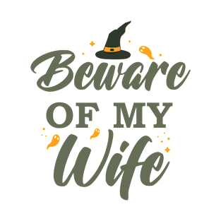 Beware Of My Wife Scary Hubby Halloween T-Shirt