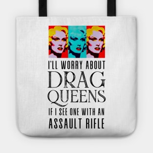 I’ll Worry About Drag Queens If I See One With an Assault Rifle Tote