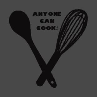 Anyone Can Cook! T-Shirt