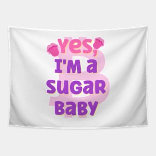 Yes,I'm a sugar baby funny saying Tapestry