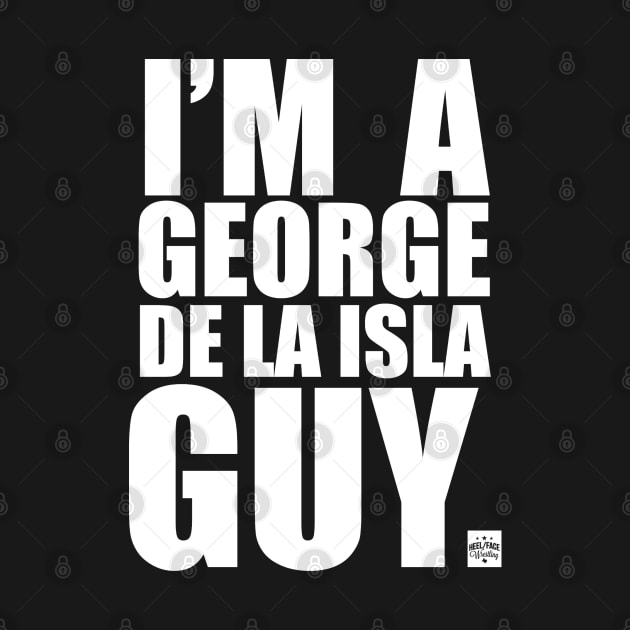 George de la Isla Guy by HeelFaceWrestling