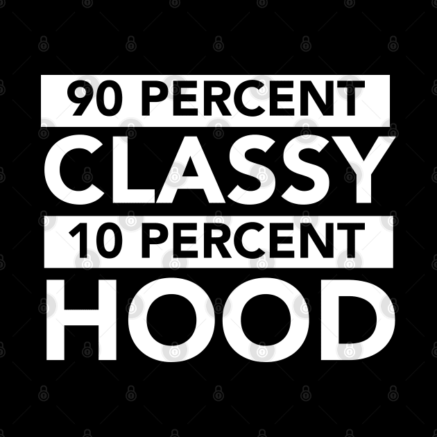 90 Classy 10 Percent Hood by blackartmattersshop