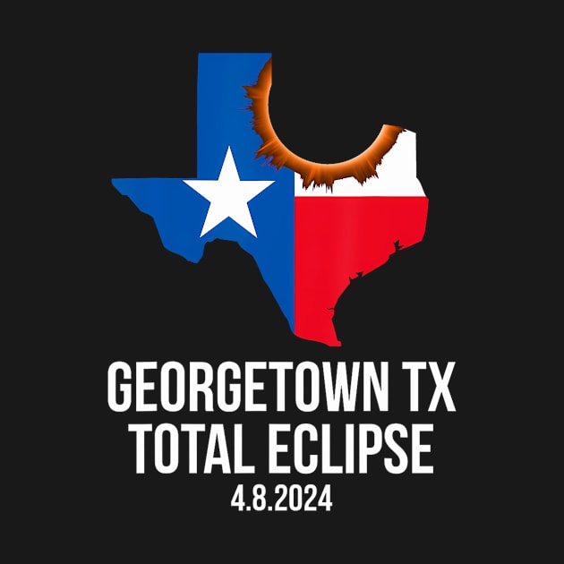 Georgetown Texas Total Eclipse 2024 State Outline Texan Flag by SanJKaka