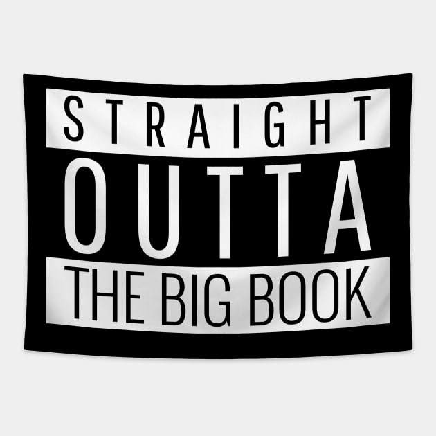 Straight Outta The Big Book - Alcoholic Recovery Tapestry by RecoveryTees