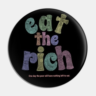 Eat The Rich Pin