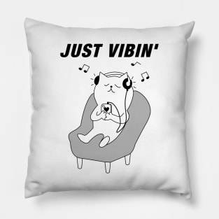 Just Vibin ' Pillow