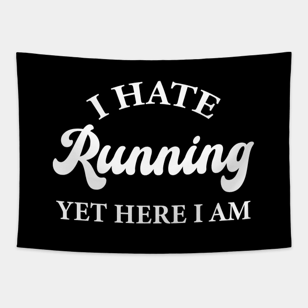 I Hate Running Yet Here I Am Tapestry by Mandegraph