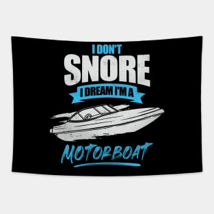 I Don't Snore I Dream I'm A Motorboat Tapestry