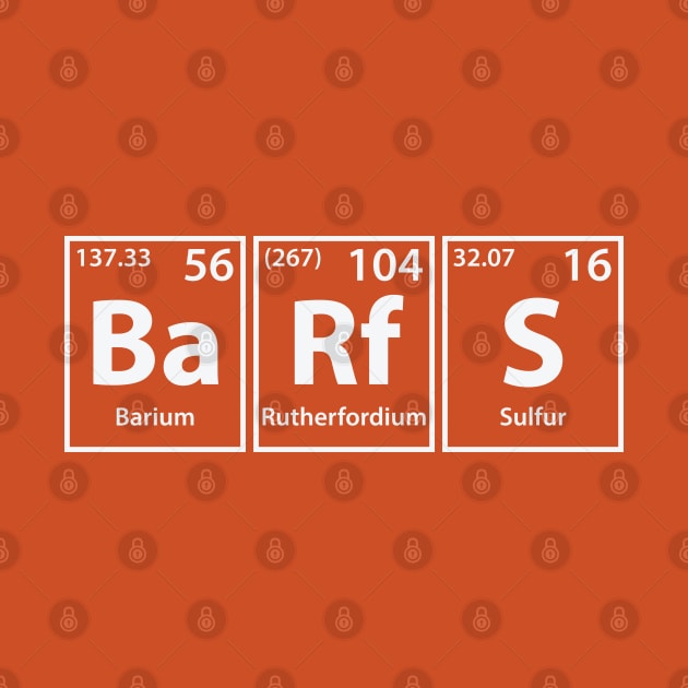 Barfs (Ba-Rf-S) Periodic Elements Spelling by cerebrands