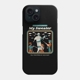 Destroy My Sweater Phone Case