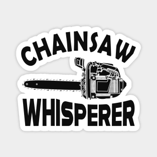 Lumberjack - Chainsaw Whisperer Magnet