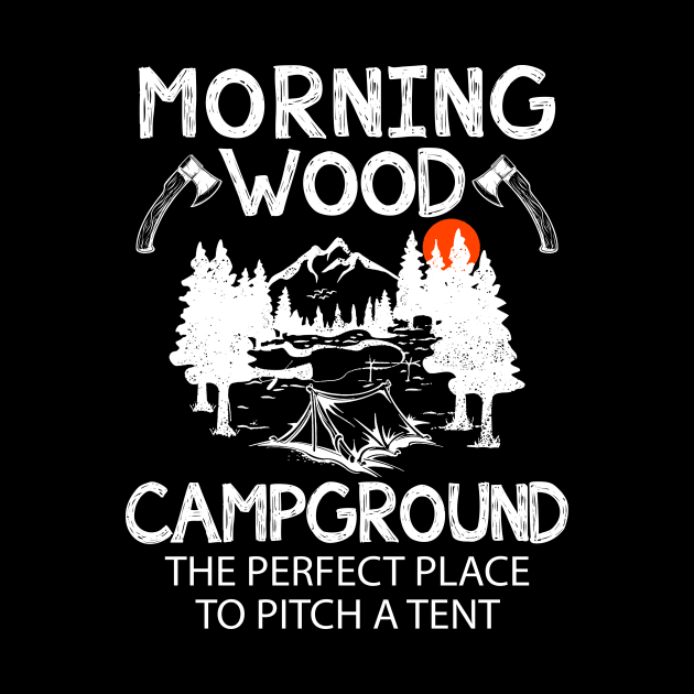 Morning Wood Campground Is Pefect To Pitch A Tent by cruztdk5