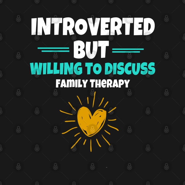 Introverted But Willing To Discuss Family Therapy by Teesson