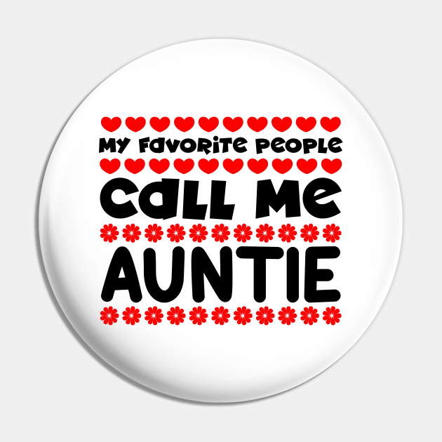 My favorite people call me auntie Pin by colorsplash