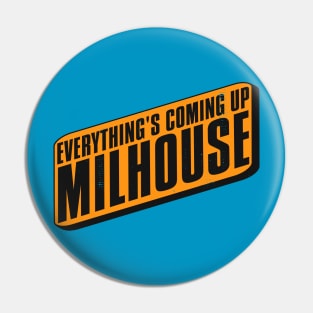 Everything's Coming Up Milhouse! Pin