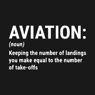 Funny Aviation Definition Pilot Gift T-shirt T-Shirt