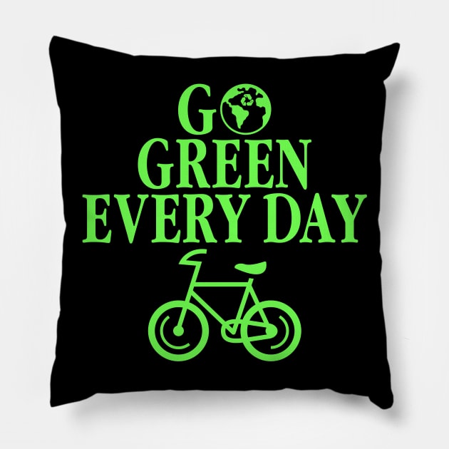 Go Green Every Day Environmental Eco Recycling Pillow by phoxydesign