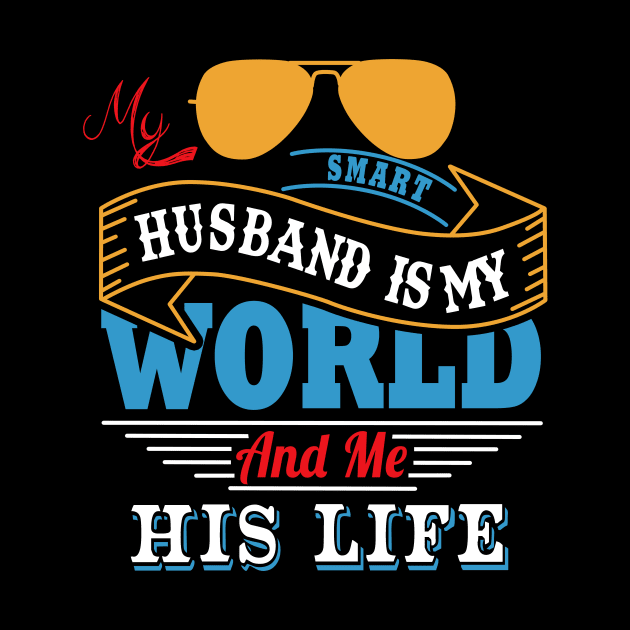 My smart husband is my world and me his life by vnsharetech