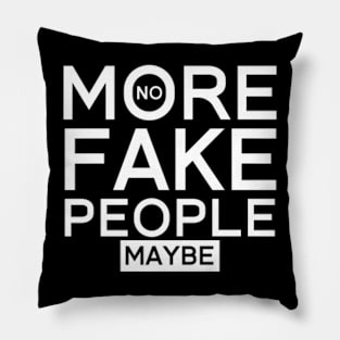 No More Fake People! Maybe Pillow