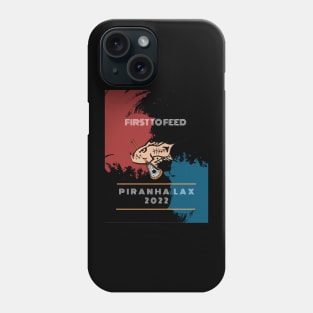 First to Feed Piranha Lax T-Shirt Phone Case