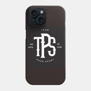 Team Poor Sport black Phone Case