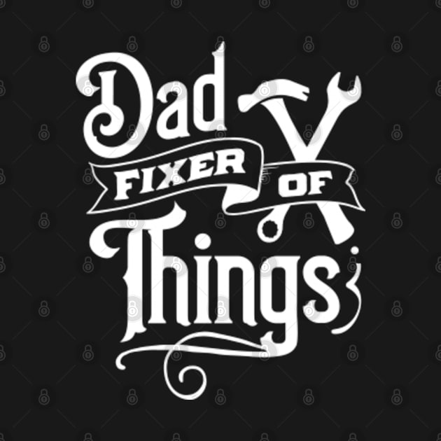 Dad Fixer Of Things by GreenCraft