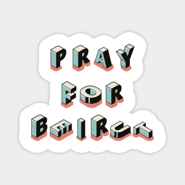 Pray for Beirut Lebanon Magnet by GeneralDesignStudio