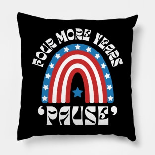 Four More Years Pause Pillow