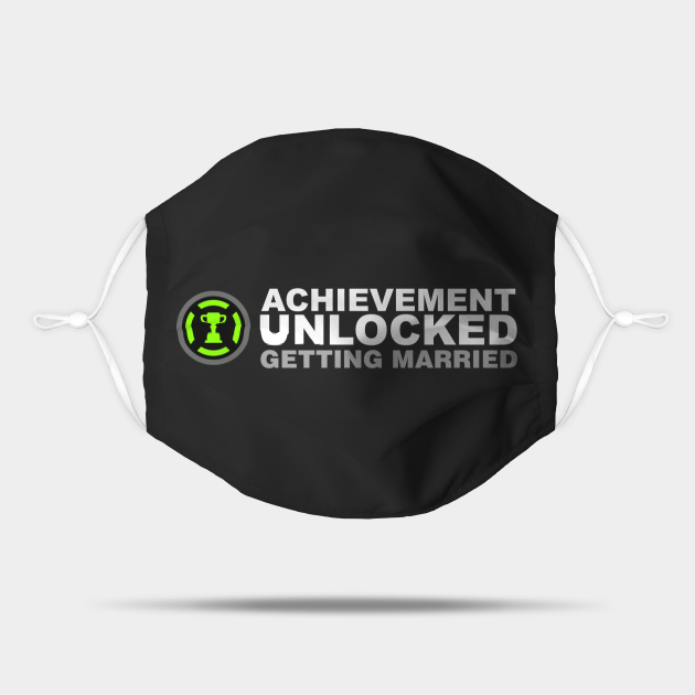 Achievement Unlocked Getting Married Achievement Unlocked Mask Teepublic