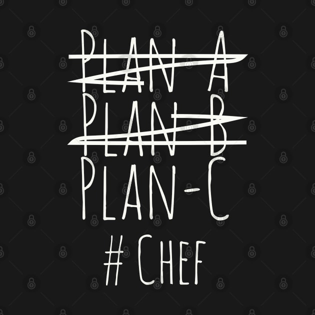 Plan c for Chef by CookingLove