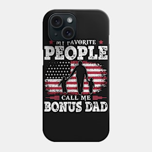 My Favorite People Call Me Bonus Dad US Flag Funny Dad Gifts Fathers Day Phone Case