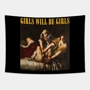 Girls Will Be Girls Tapestry