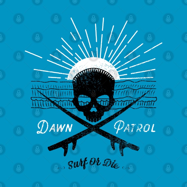 Dawn Patrol - Surf Or Die Black Skull insignia by atomguy