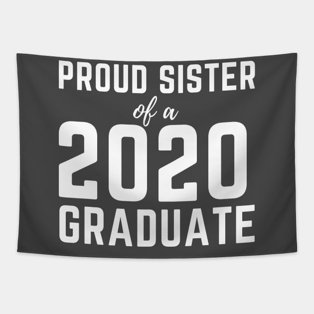 Womens Proud Sister  Of A 2020 Graduate Senior Class Graduation Tapestry by busines_night