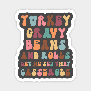 Turkey Gravy Beans and Rolls Let Me See That Casserole Magnet