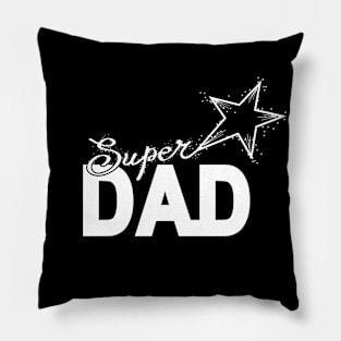 Super Dad Father Daddy Holiday Funny Gifts Pillow