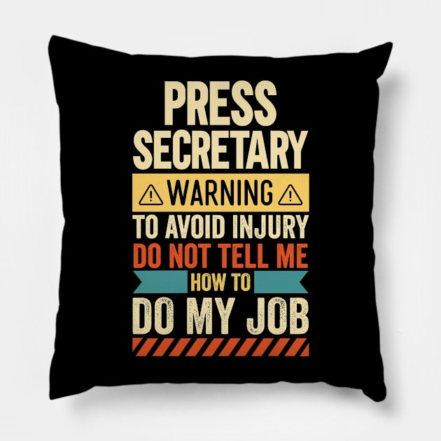 Press Secretary Warning Pillow by Stay Weird