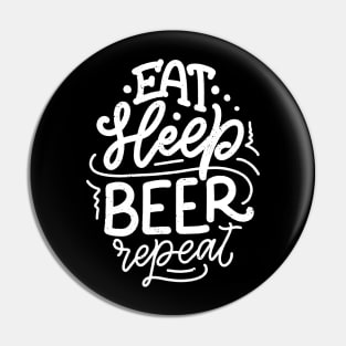 Eat Sleep BEER Repeat Pin