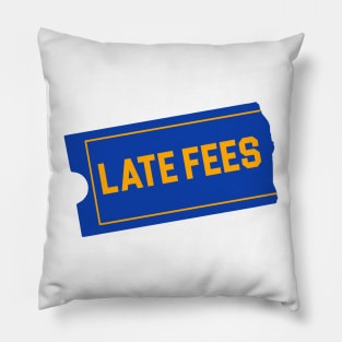 Late Fees Pillow