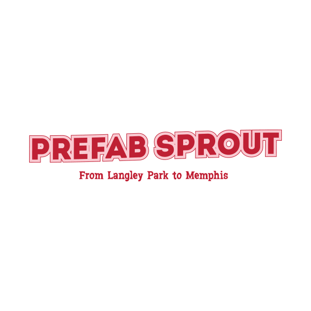 Prefab Sprout - From Langley Park to Memphis by PowelCastStudio