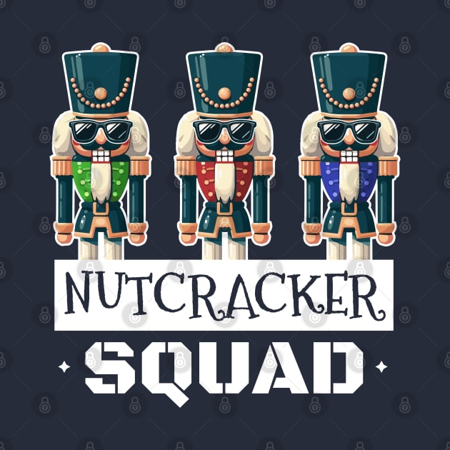 Nutcracker Squad: Funny Holiday for Nutcracker Lovers by BoundlessWorks