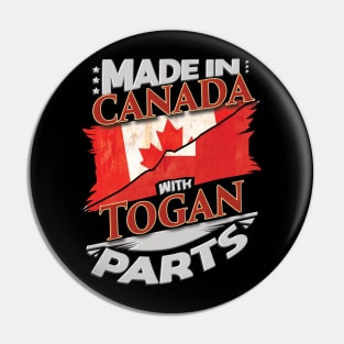 Made In Canada With Togan Parts - Gift for Togan From Tonga Pin