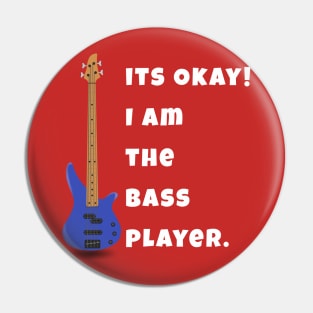 I Am The Bass Player (His) Pin