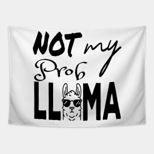 Not my prob Llama on light shirt Tapestry