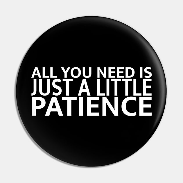 Just a Little Patience Pin by haikalch26