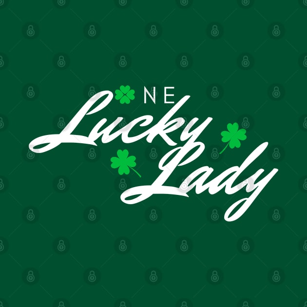 One Lucky Lady | Saint Patrick's Day Funny Cute Gift For Her by Daily Design