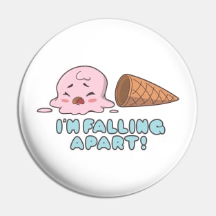 I'm Falling Apart Pin