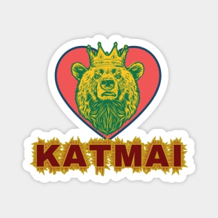 I HEART Katmai. Home of The Fattest Bears Magnet